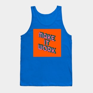 Make it work Tank Top